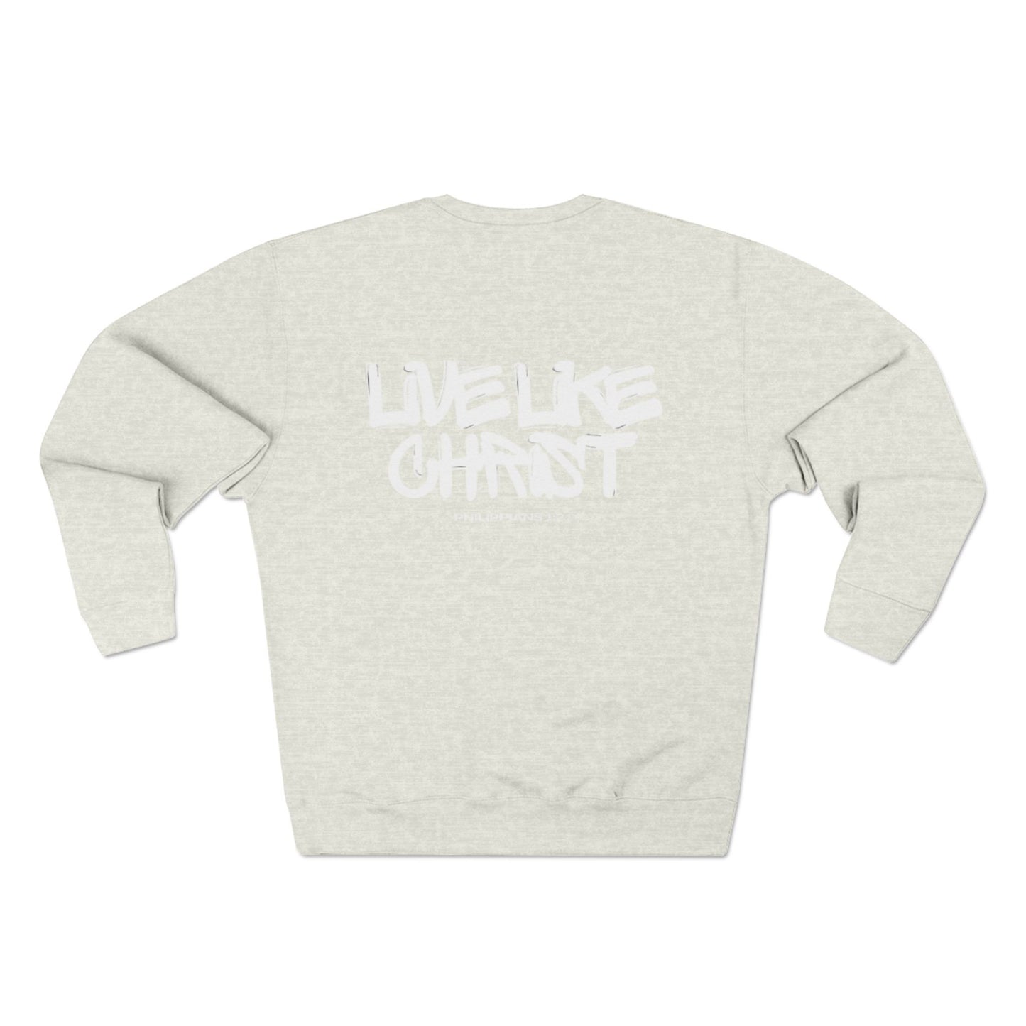 live like Christ crewneck